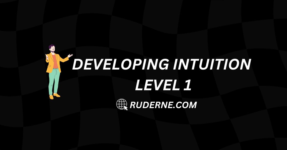 developing intuition level 1