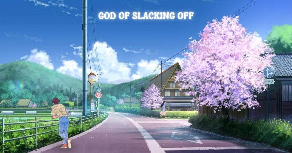 god of slacking off