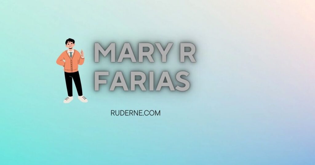 mary r farias